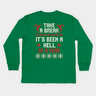 Take A Break It's Been A Hell Of A Year Ugly Christmas Sweater Kids Long Sleeve T-Shirt